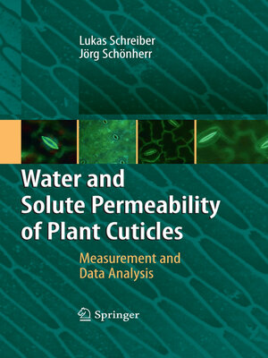 cover image of Water and Solute Permeability of Plant Cuticles